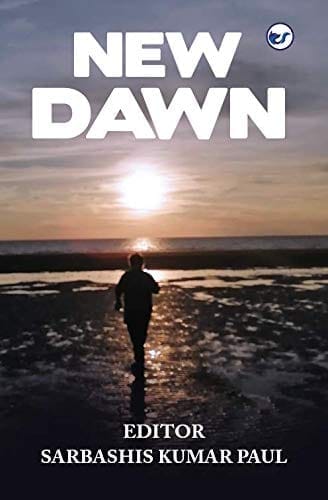 New Dawn [Paperback] Sarbashis Kumar Paul