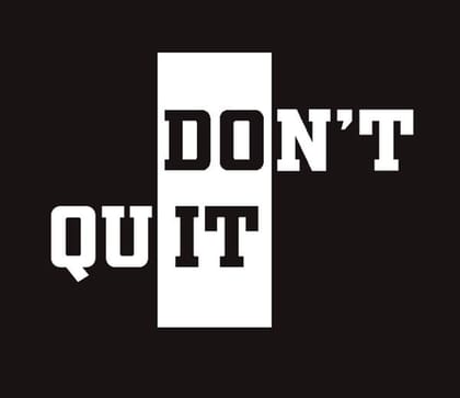 Dont Quit