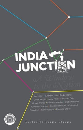 India Junction: A Window to the Nation India Junction: A Window to the Nation