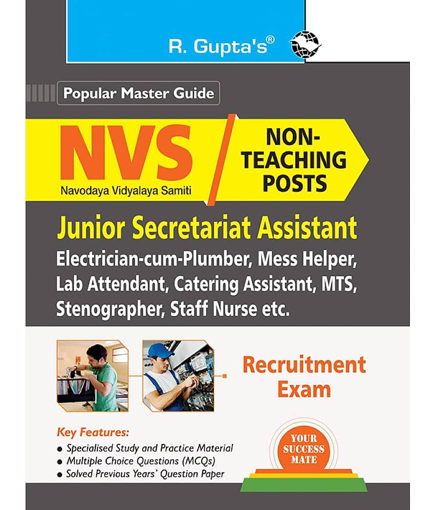 NVS: Non-Teaching Posts (Jr. Secretariat Asstt.,Electrician-cum-Plumber,Lab Attd,Catering Astt.,MTS,Stenographer,Staff Nurse) Recruitment Exam Guide