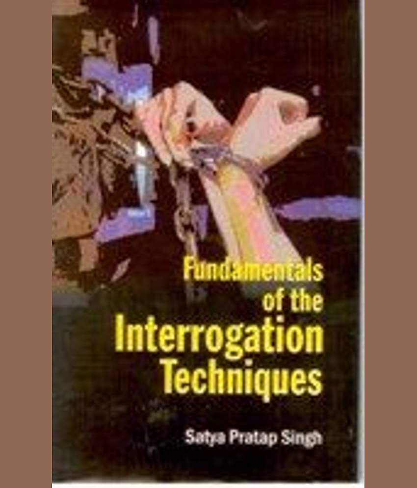 Fundamentals of the Interrogation Techniques
