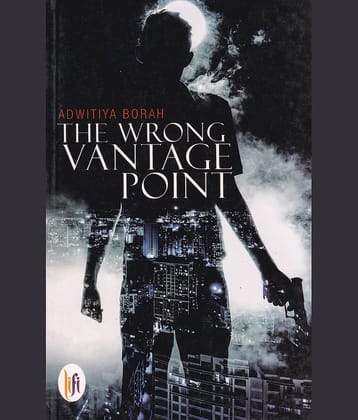 THE WRONG WANTAGE POINT By ADWITIYA BORAH