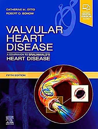 Valvular Heart Disease: A Companion to Braunwald's Heart Disease, 5ed