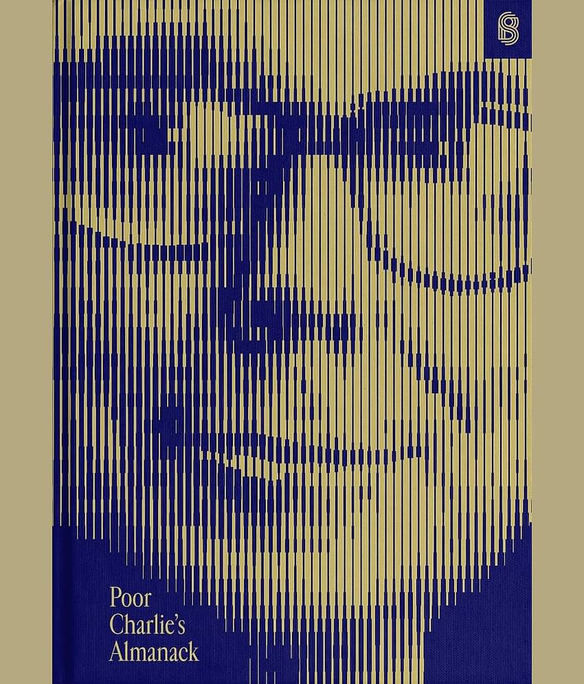 Poor Charlie’s Almanack: The Essential Wit and Wisdom of Charles T. Munger