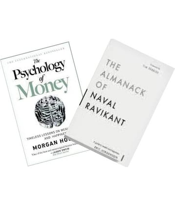 Almanack Of Naval Ravikant & The Psychology Of Money