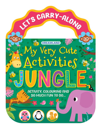 Jungle- Let's Carry-Along Activity, Colouring Book for Kids Age 3 -8 years (My Very Cute Activities Series) [Paperback] Dreamland Publications