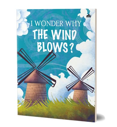 I Wonder Why the Wind Blows