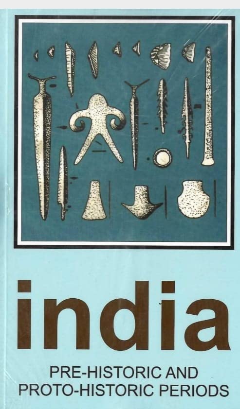 India Pre historic and Proto historic Periods [Paperback]