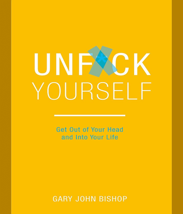 Unfuck Yourself by Bishop, Gary John