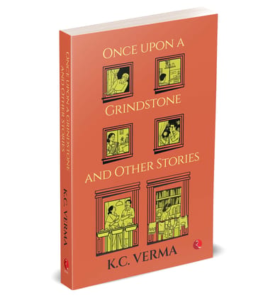 Once Upon a Grindstone and Other Stories Once Upon a Grindstone and Other Stories