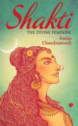 Shakti: The Divine Feminine Shakti: The Divine Feminine