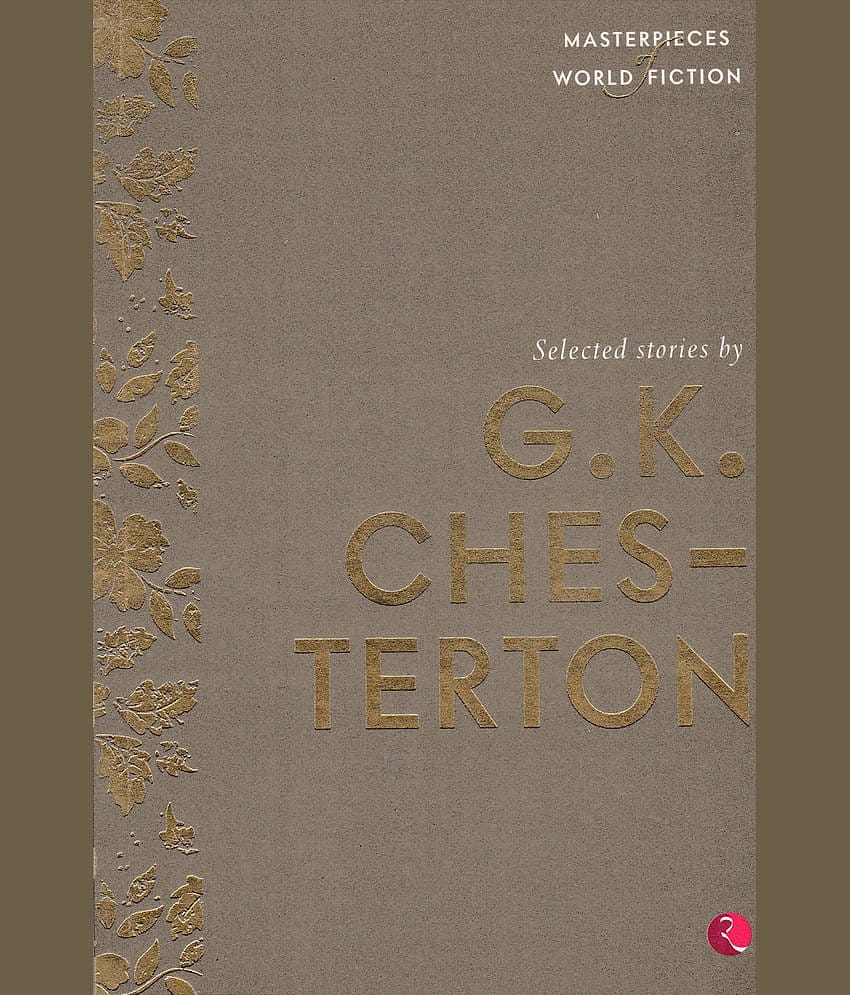 G.K CHESTERTON By G.K CHESTERTON