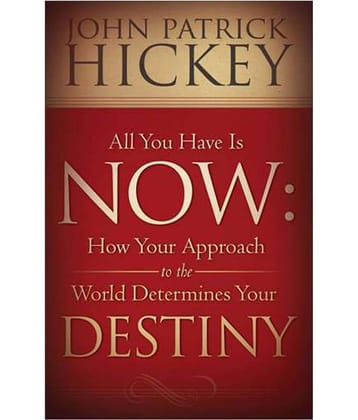 All You Have Is Now
