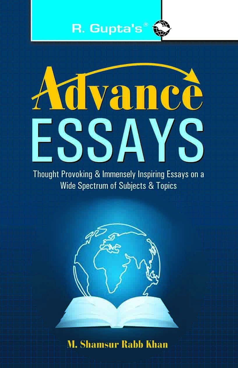 Advance Essays [Paperback] [Nov 01, 2019] M. Shamshur Rabb Khan and RPH Editorial Board