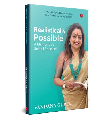 Realistically Possible: A Memoir by a School Principal