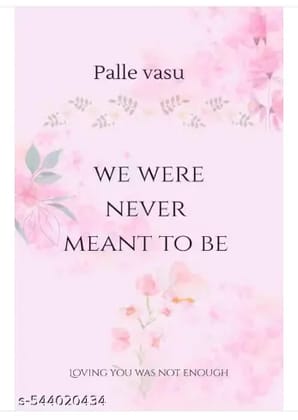 We Were Never Meant To Be - Best Romance Novel Of All Time We Were Never Meant To Be - Best Romance Novel Of All Time