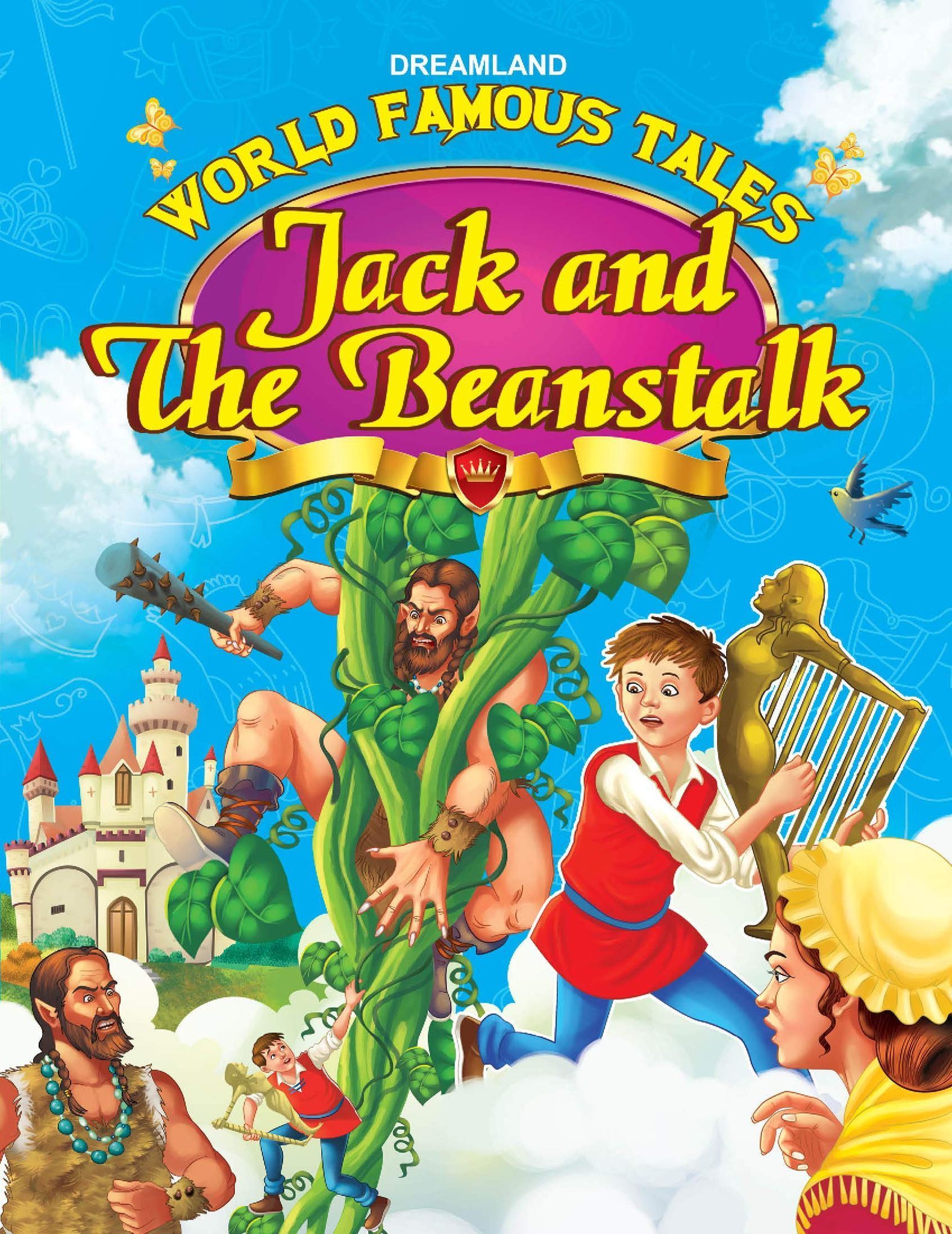 Jack & The Beanstalk Illustrated Story Book for Children Age 2-6 years, 32 Pages - World Famous Tales Stories [Paperback] Dreamland Publications