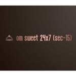 om sweet 24x7 (sec-15)
