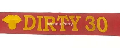Dirty 30 Satin Sash - 1PC