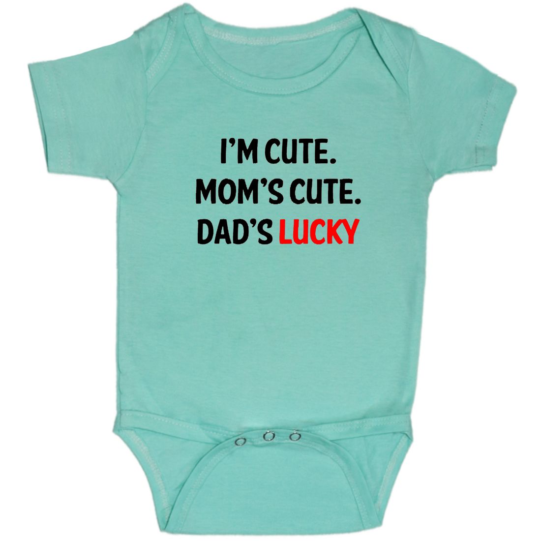 Turquoise Im Cute Moms Cute Dads Lucky Cotton Romper For 6 To 12 Months