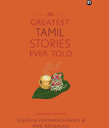 THE GREATEST TAMIL STORIES EVER TOLD