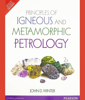 Principles of Igneous and Metamorphic Petrology 2e