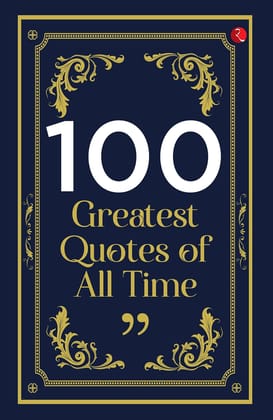 100 Greatest Quotes of All Time