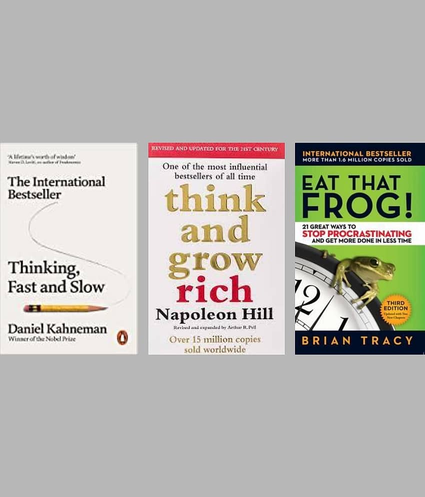 Thinking, Fast and Slow + Think And Grow Rich + Eat That Frog!