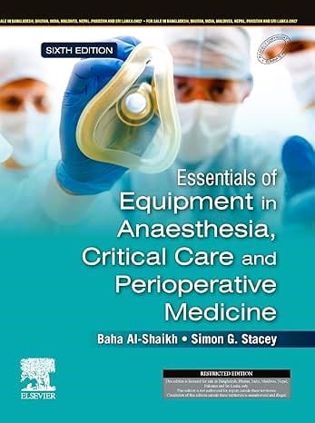 Essentials of Equipment in Anaesthesia, Critical Care and Perioperative Medicine:Â&nbsp; 6ed