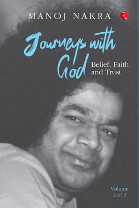 Journeys with God (Volume 2 of 3): Belief, Faith and Trust