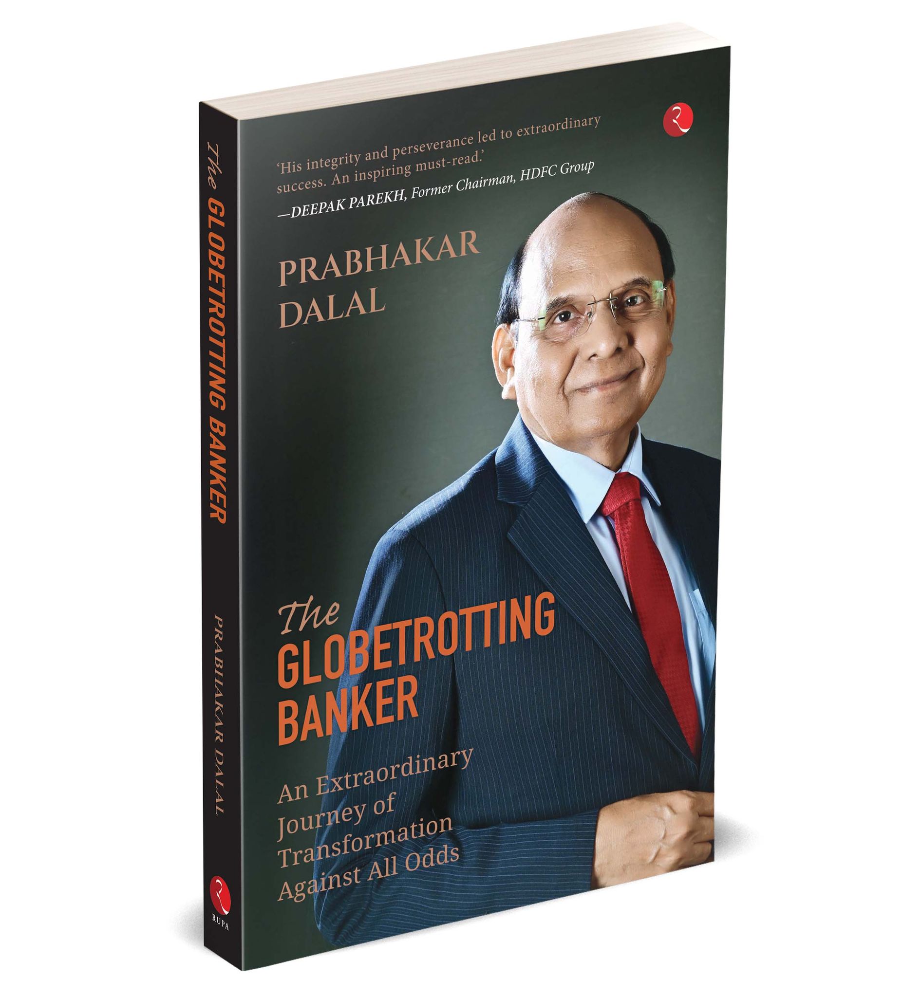 The Globetrotting Banker: An Extraordinary Journey of Transformation against All Odds