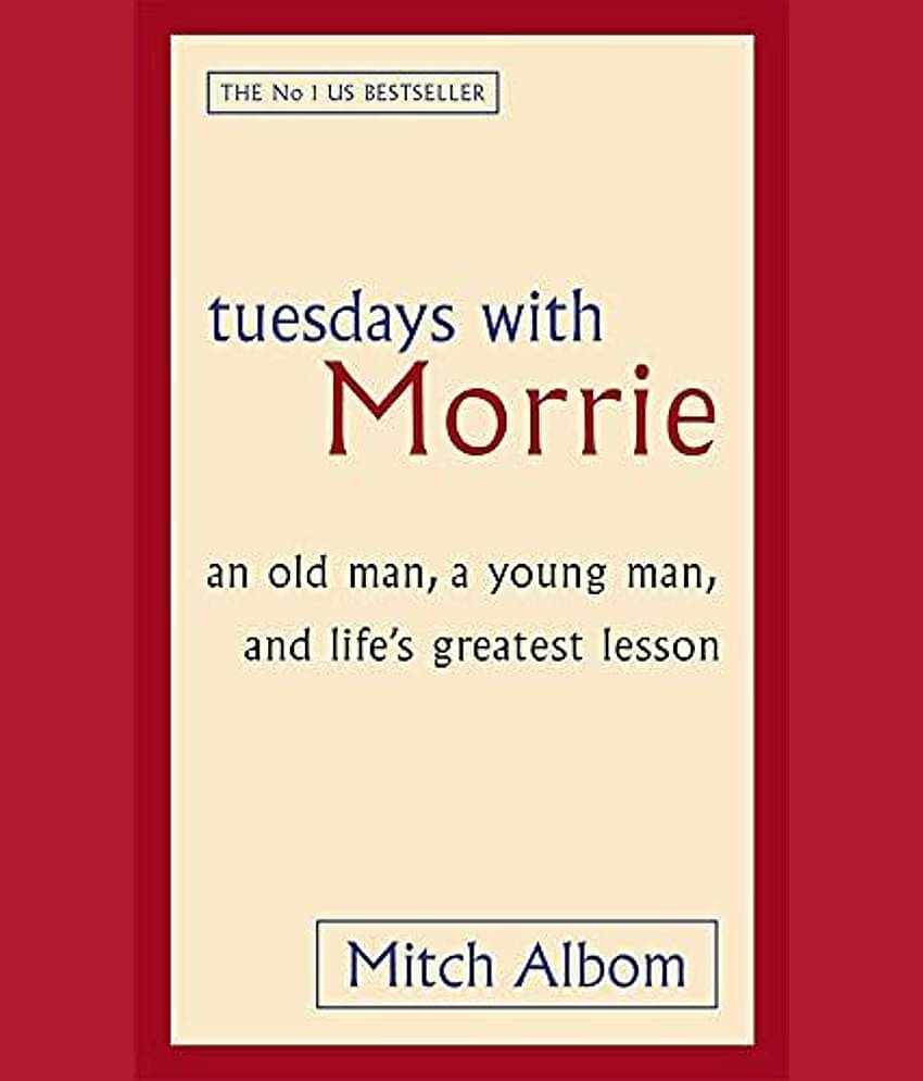 Tuesdays with Morrie: an Old Man, a Young Man, and Life's Greatest Lesson  (English, Paperback, Mitch Albom )