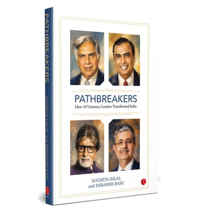 Pathbreakers: How 10 Visionary Leaders Transformed India