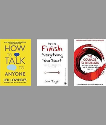 How To Talk Anyone + How to Finish Everything You Start + Courage to be Disliked