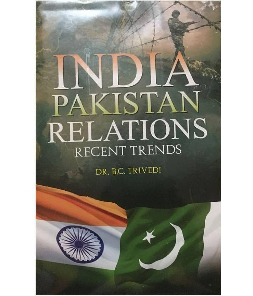 INDIA PAKISTAN RELATION RECENT TRENDS