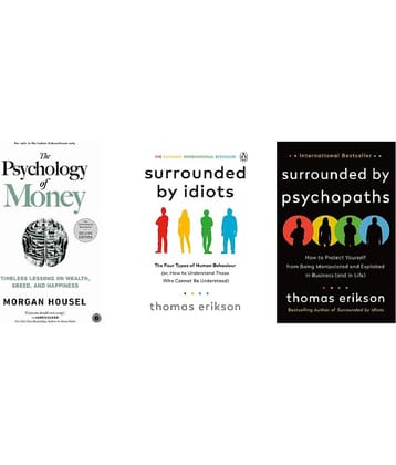 ( Combo Of 3 Pack ) The Psychology of Money & Surrounded by Idiots & Surrounded by Psychopaths Paperback 2020 by Thomas Erikson & Morgan Housel