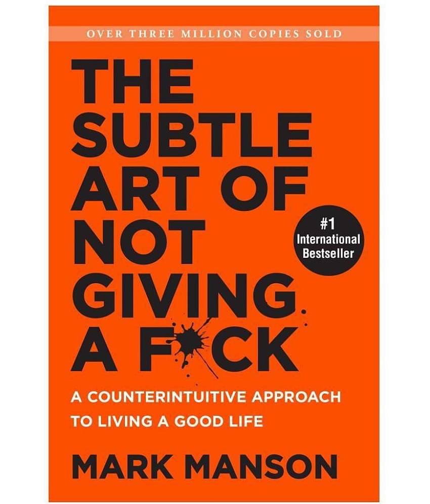 THE SUBTLE ART OF GIVING A F*CK