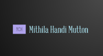 Mithila Handi Mutton