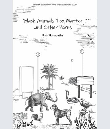 Black Animals Too Matter and Other Yarns