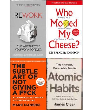 Rework + Who Moved My Cheese? + The Subtle Art + Atomic Habits