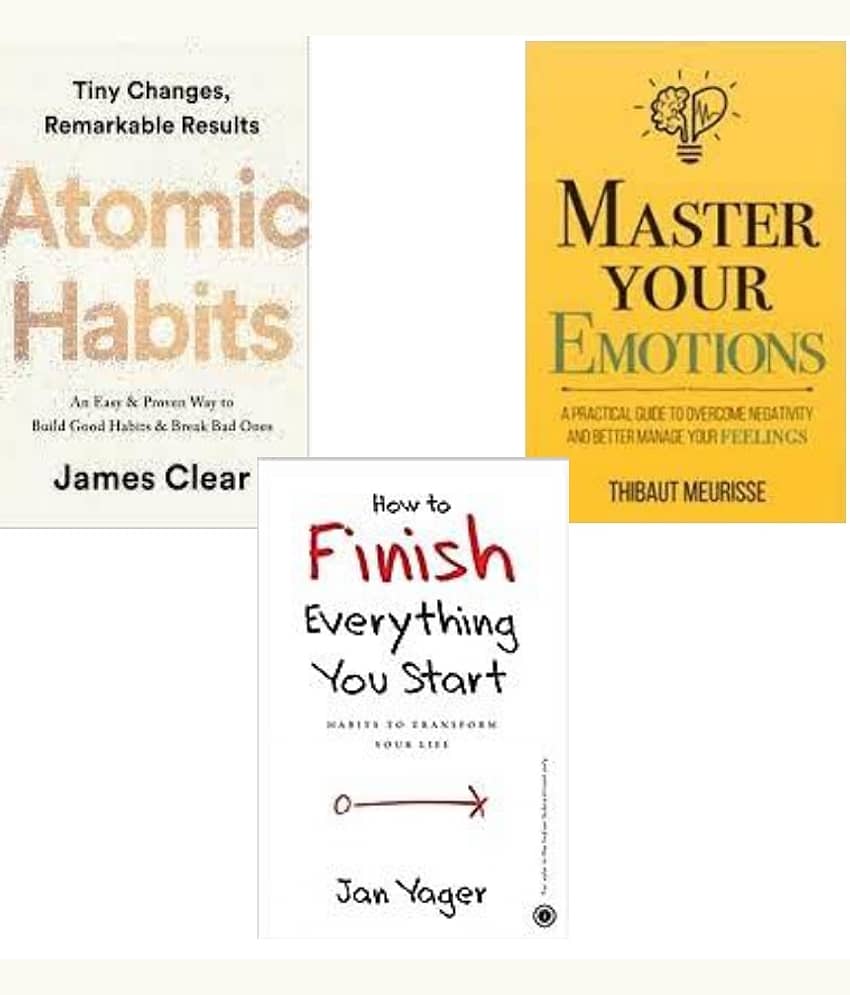 Atomic Habits + Master Your Emotions + How To Finish Everything You Start