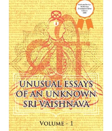 Unusual Essays of an Unknown Sri Vaishnava : Volume 1
