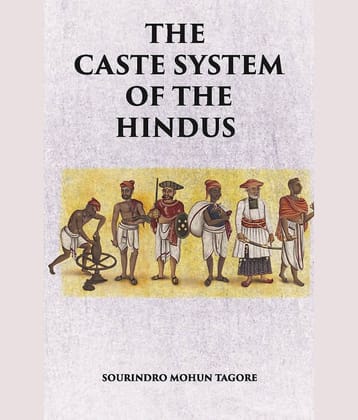 THE CASTE SYSTEM OF THE HINDUS [Hardcover]