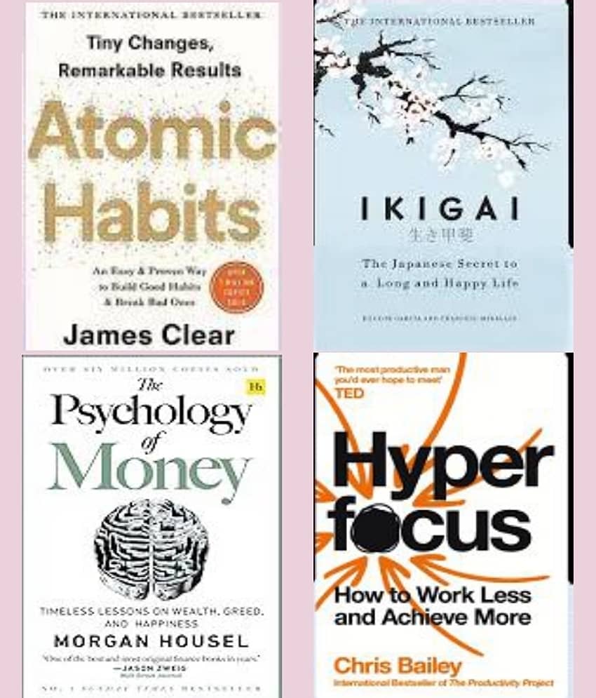 Atomic Habits + The Psychology Of Money + Ikigai + Hyperfocus