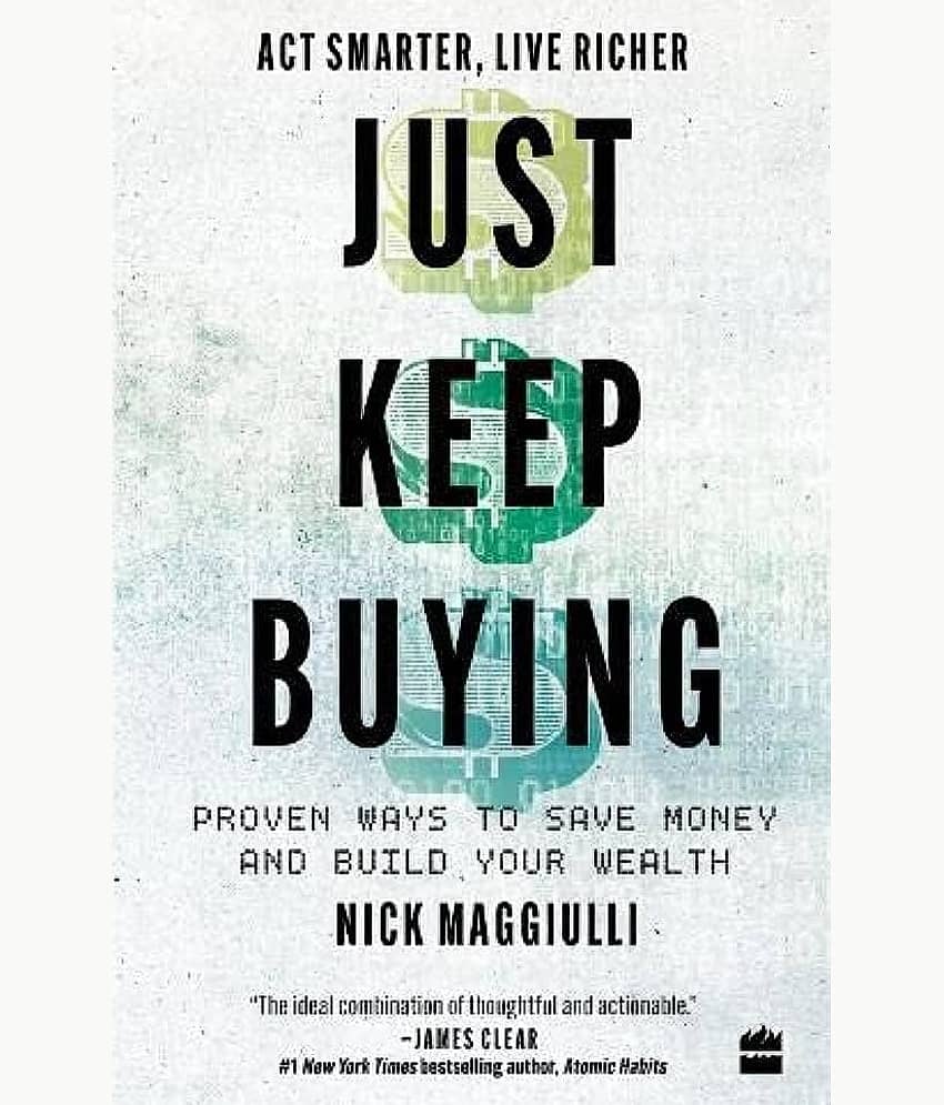 Just Keep Buying: Proven ways to save money and build your wealth Paperback – 16 May 2022