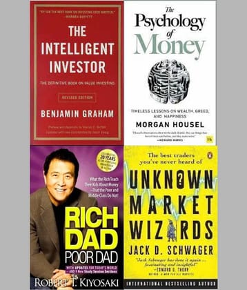 Intelligent Investor + The Psychology of Money + Rich Dad Poor Dad + Unknown Market Wizards