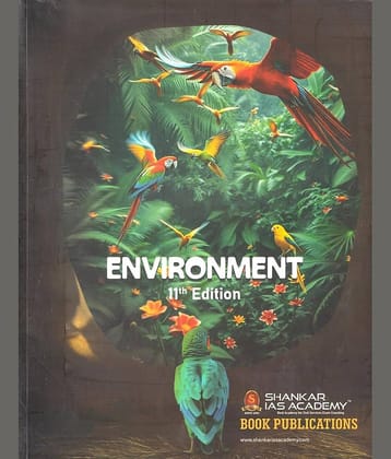Environment - IAS Shankar Academy - 11th/Ed. - 2025 - New COLOUR EDITION for New Syllabus Exams 2025-2026 Paperback – 24 March 2025