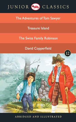 Junior Classic - Book-12 (The Adventures of Tom Sawyer, Treasure Island, The Swiss Family Robinson, David Copperfield) (Junior Classics) Junior Classic - Book-12 (The Adventures of Tom Sawyer, Treasure Island, The Swiss Family Robinson, David Copperfield) (Junior Classics)
