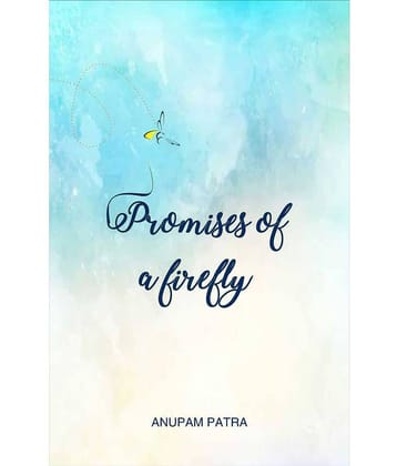 Promises of a firefly