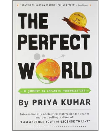 The Perfect World - A Journey To Infinite Possibilities